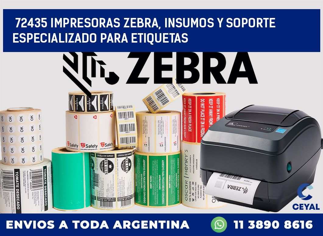 72435 IMPRESORAS ZEBRA, INSUMOS Y SOPORTE ESPECIALIZADO PARA ETIQUETAS