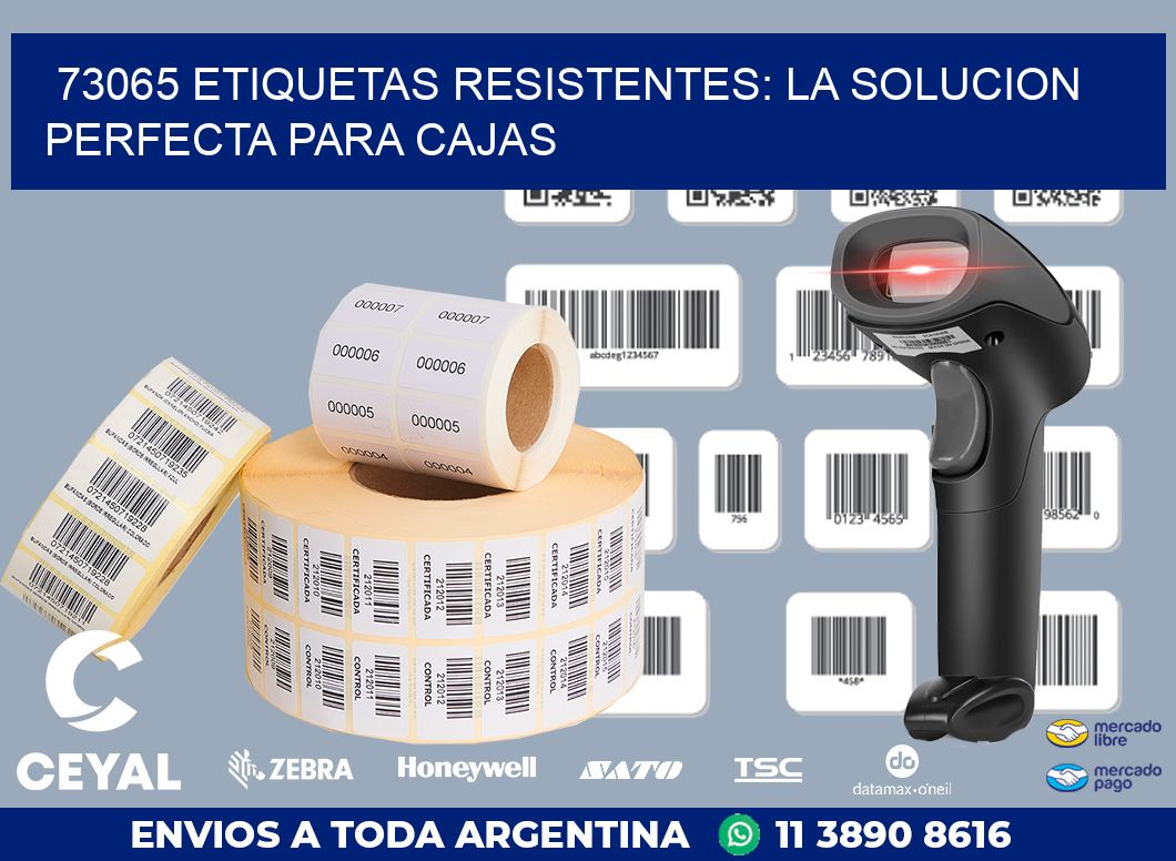 73065 ETIQUETAS RESISTENTES: LA SOLUCION PERFECTA PARA CAJAS