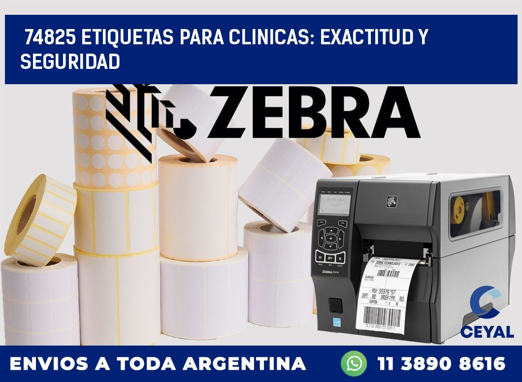 74825 ETIQUETAS PARA CLINICAS: EXACTITUD Y SEGURIDAD