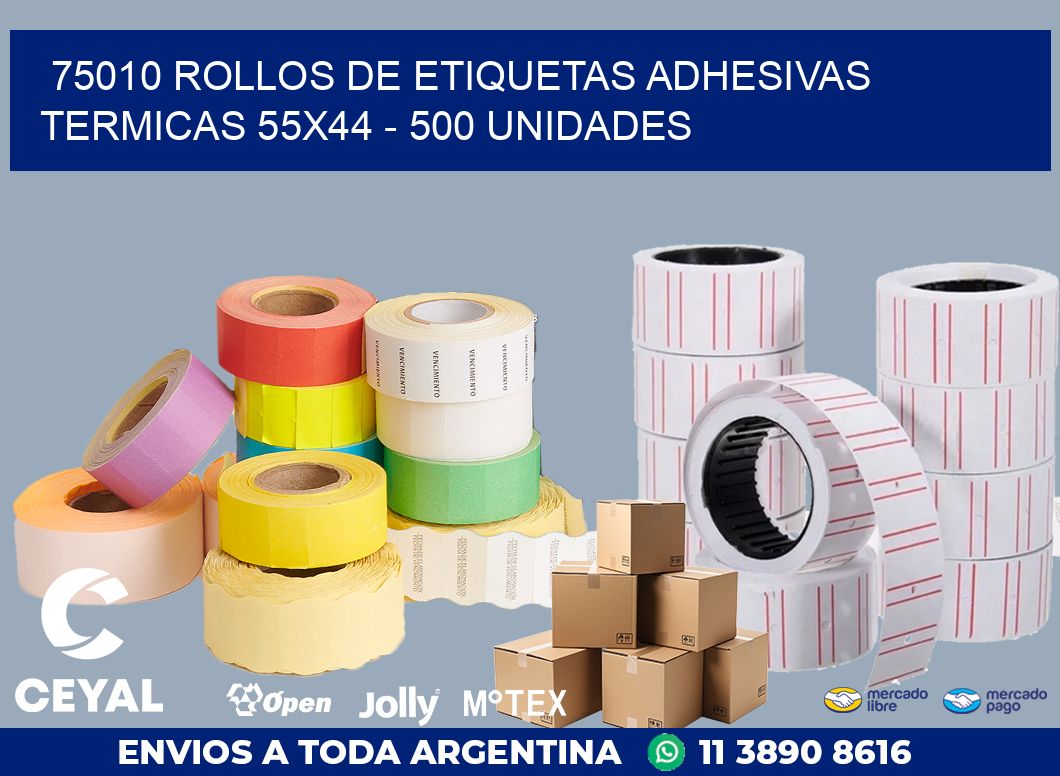 75010 ROLLOS DE ETIQUETAS ADHESIVAS TERMICAS 55X44 - 500 UNIDADES