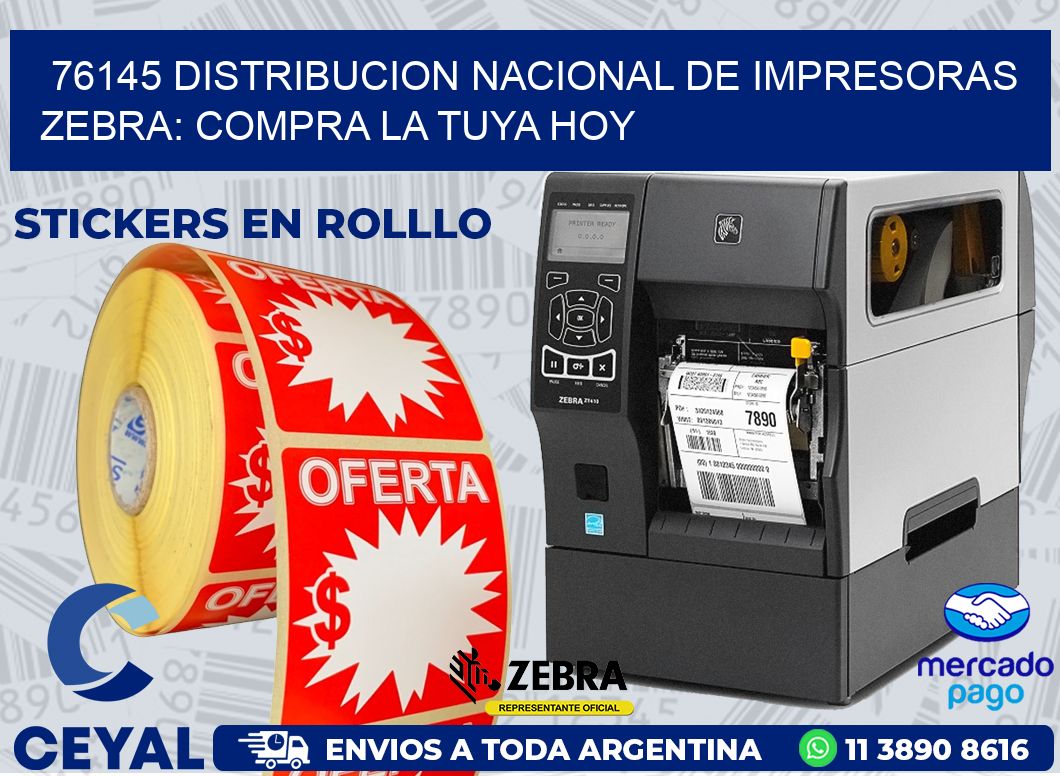 76145 DISTRIBUCION NACIONAL DE IMPRESORAS ZEBRA: COMPRA LA TUYA HOY