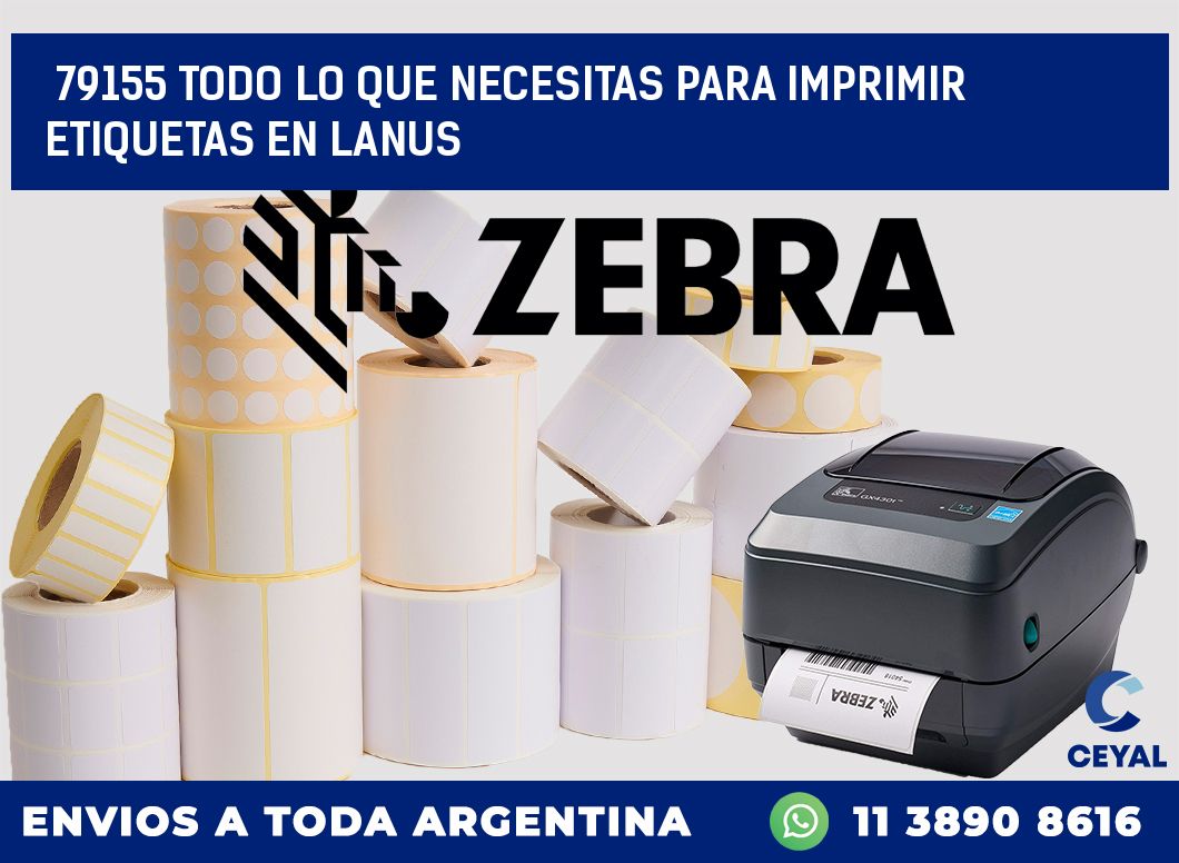 79155 TODO LO QUE NECESITAS PARA IMPRIMIR ETIQUETAS EN LANUS