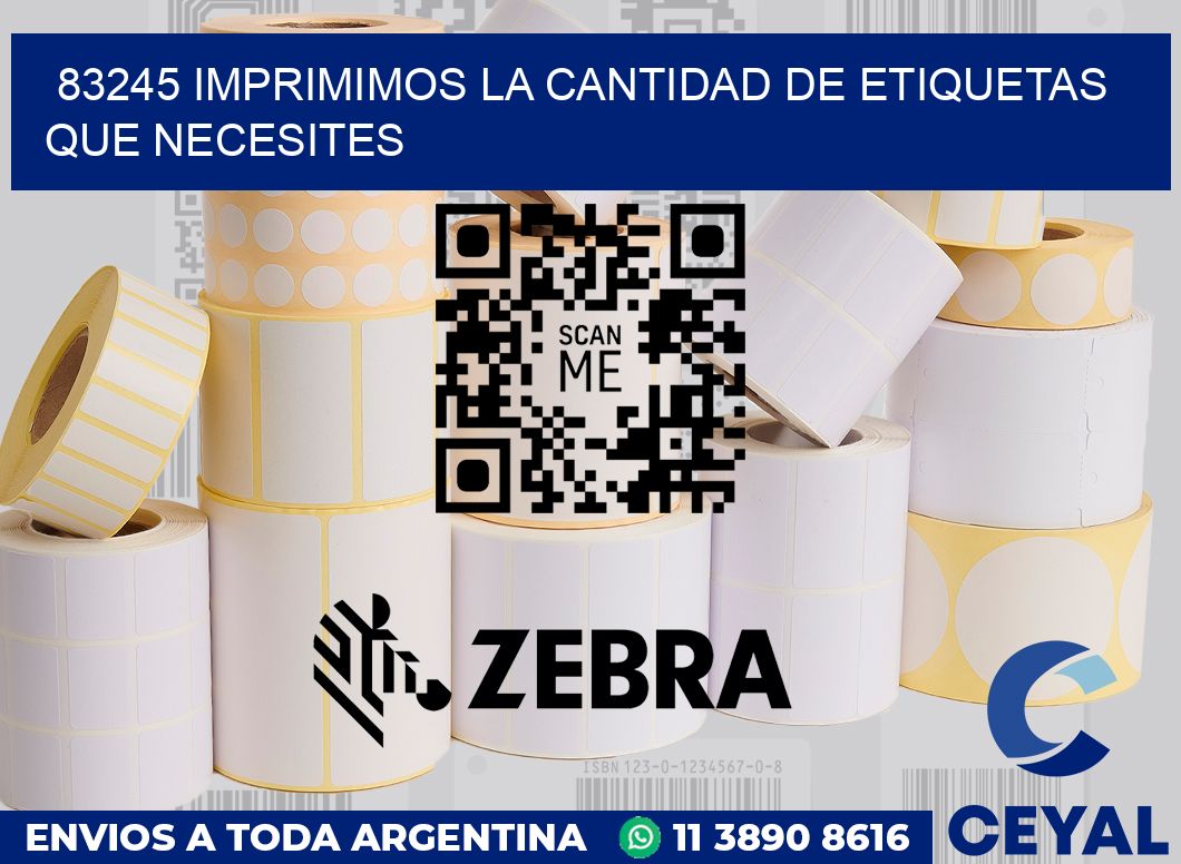 83245 IMPRIMIMOS LA CANTIDAD DE ETIQUETAS QUE NECESITES