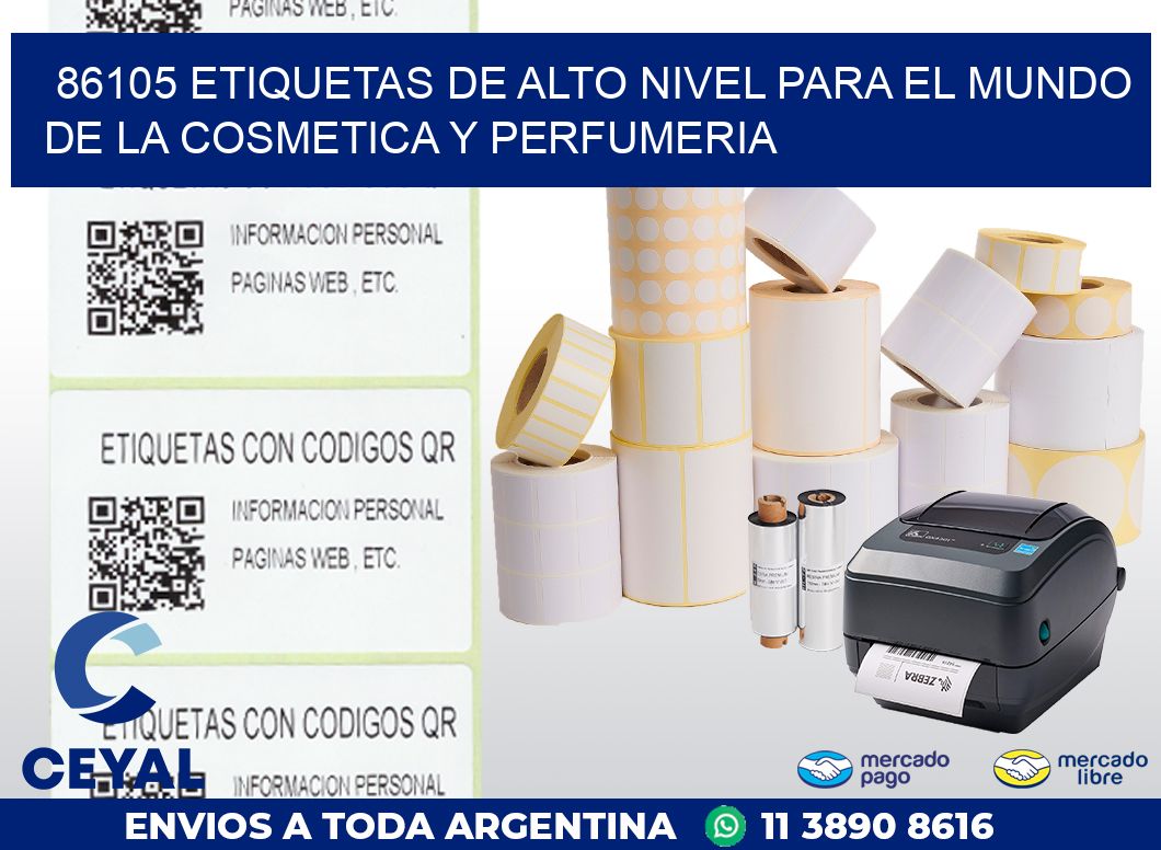 86105 ETIQUETAS DE ALTO NIVEL PARA EL MUNDO DE LA COSMETICA Y PERFUMERIA