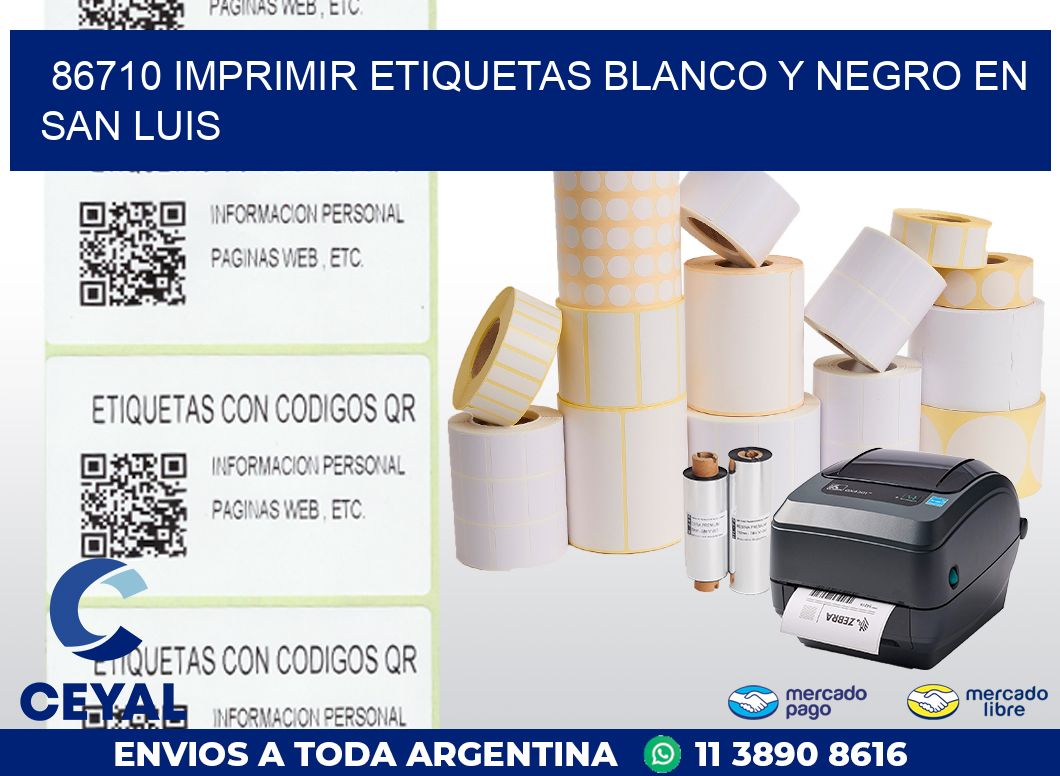 86710 IMPRIMIR ETIQUETAS BLANCO Y NEGRO EN SAN LUIS