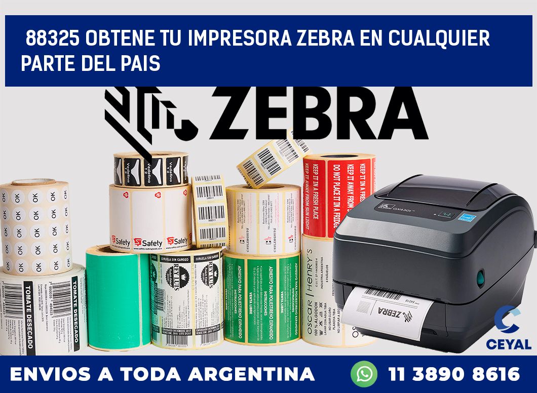 88325 OBTENE TU IMPRESORA ZEBRA EN CUALQUIER PARTE DEL PAIS