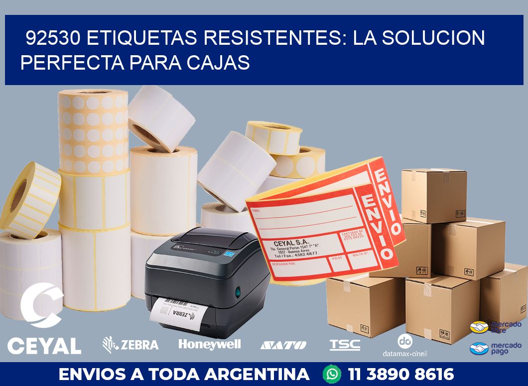 92530 ETIQUETAS RESISTENTES: LA SOLUCION PERFECTA PARA CAJAS