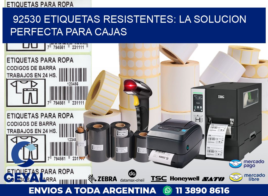 92530 ETIQUETAS RESISTENTES: LA SOLUCION PERFECTA PARA CAJAS