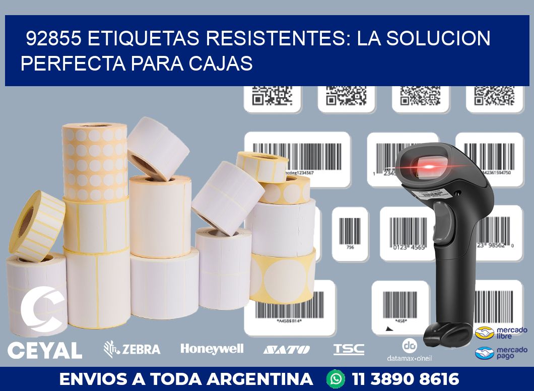 92855 ETIQUETAS RESISTENTES: LA SOLUCION PERFECTA PARA CAJAS