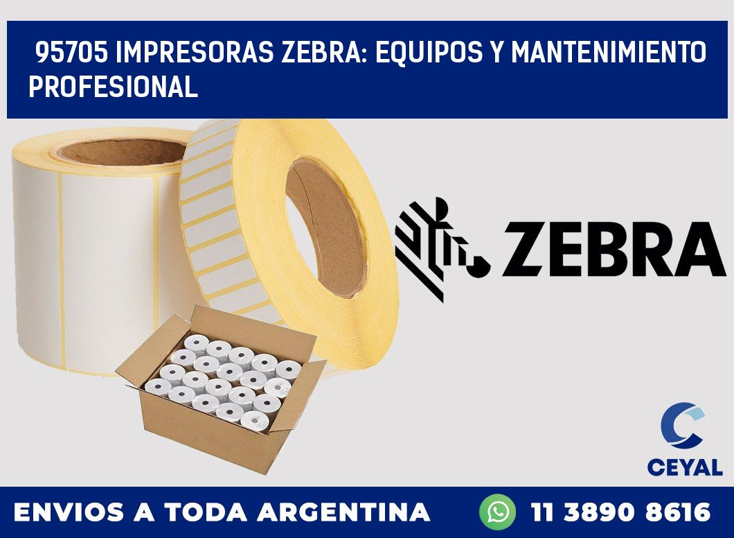 95705 IMPRESORAS ZEBRA: EQUIPOS Y MANTENIMIENTO PROFESIONAL