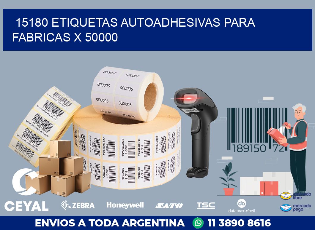 15180 ETIQUETAS AUTOADHESIVAS PARA FABRICAS X 50000