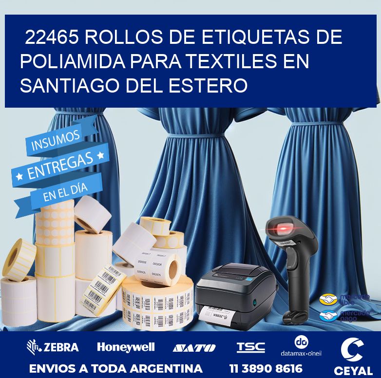 22465 ROLLOS DE ETIQUETAS DE POLIAMIDA PARA TEXTILES EN SANTIAGO DEL ESTERO