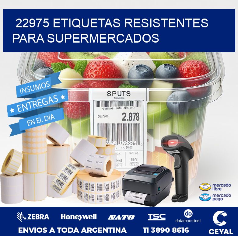 22975 ETIQUETAS RESISTENTES PARA SUPERMERCADOS