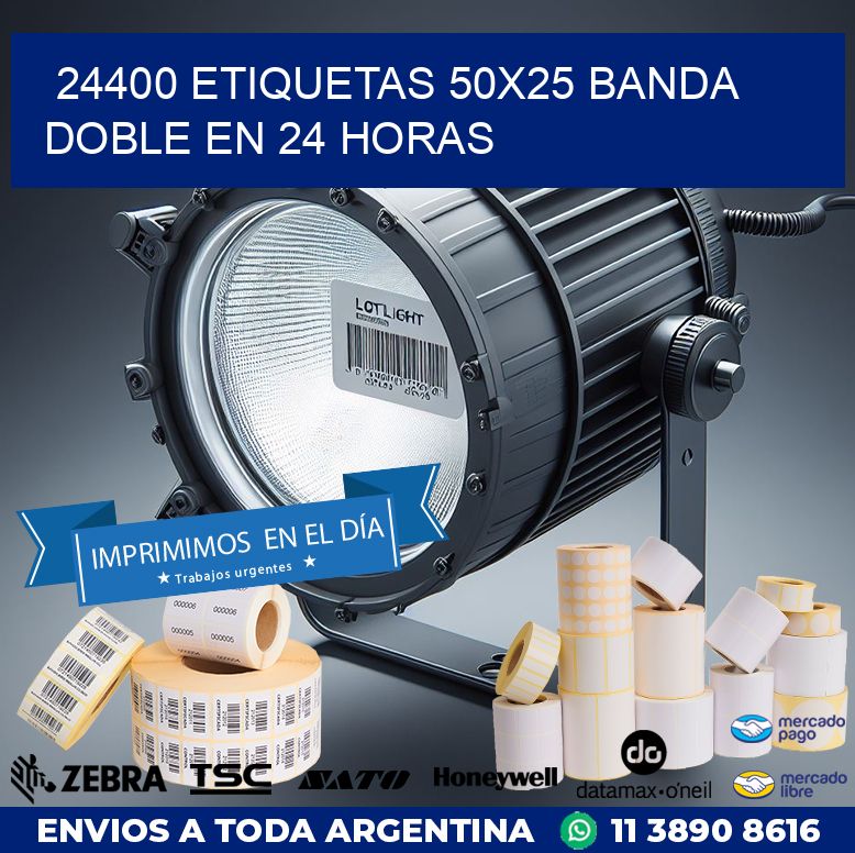 24400 ETIQUETAS 50X25 BANDA DOBLE EN 24 HORAS