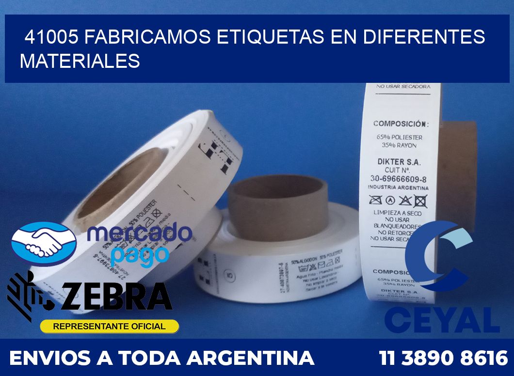 41005 FABRICAMOS ETIQUETAS EN DIFERENTES MATERIALES