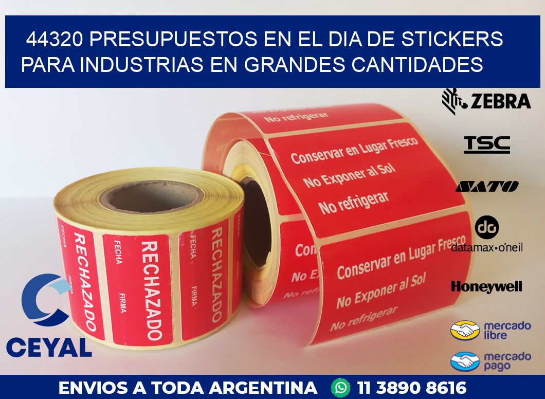 44320 PRESUPUESTOS EN EL DIA DE STICKERS PARA INDUSTRIAS EN GRANDES CANTIDADES