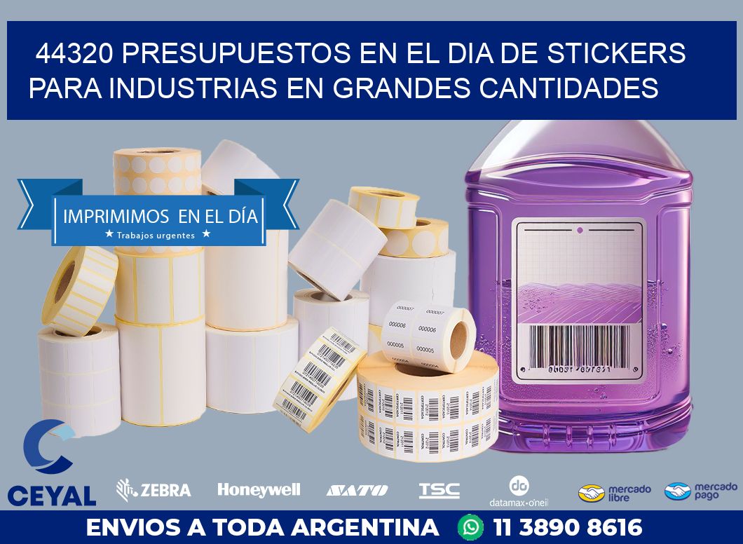 44320 PRESUPUESTOS EN EL DIA DE STICKERS PARA INDUSTRIAS EN GRANDES CANTIDADES
