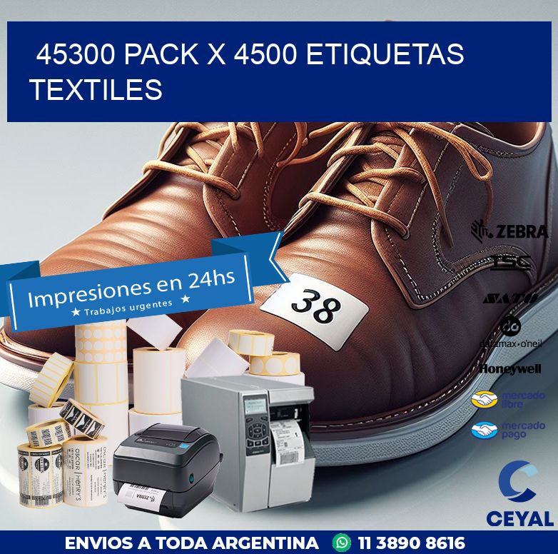 45300 PACK X 4500 ETIQUETAS TEXTILES