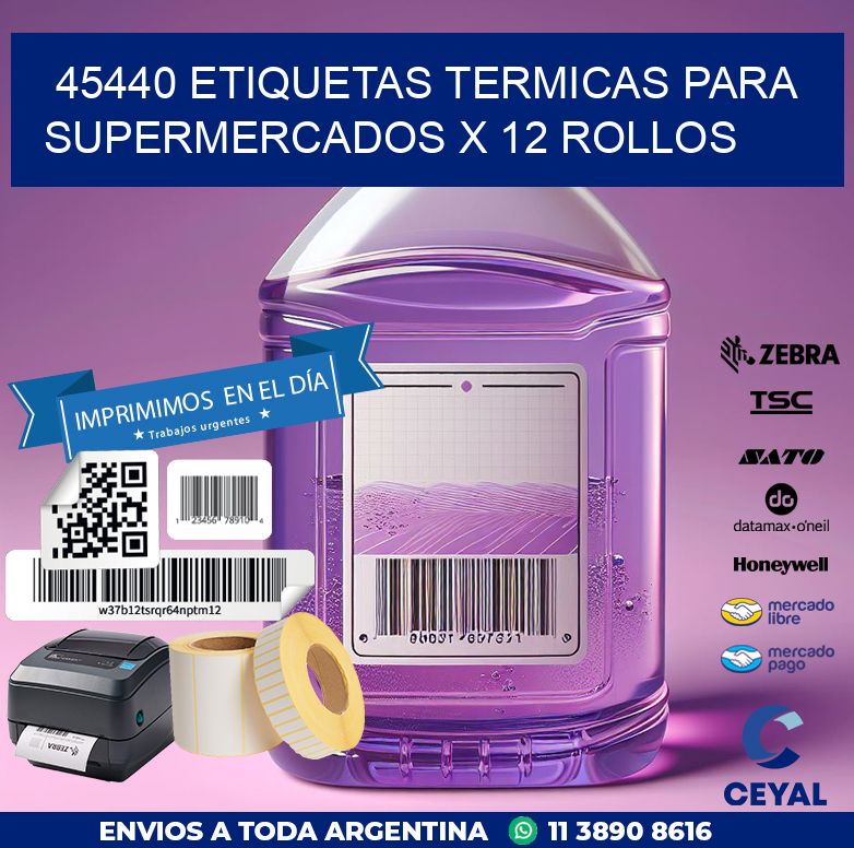 45440 ETIQUETAS TERMICAS PARA SUPERMERCADOS X 12 ROLLOS