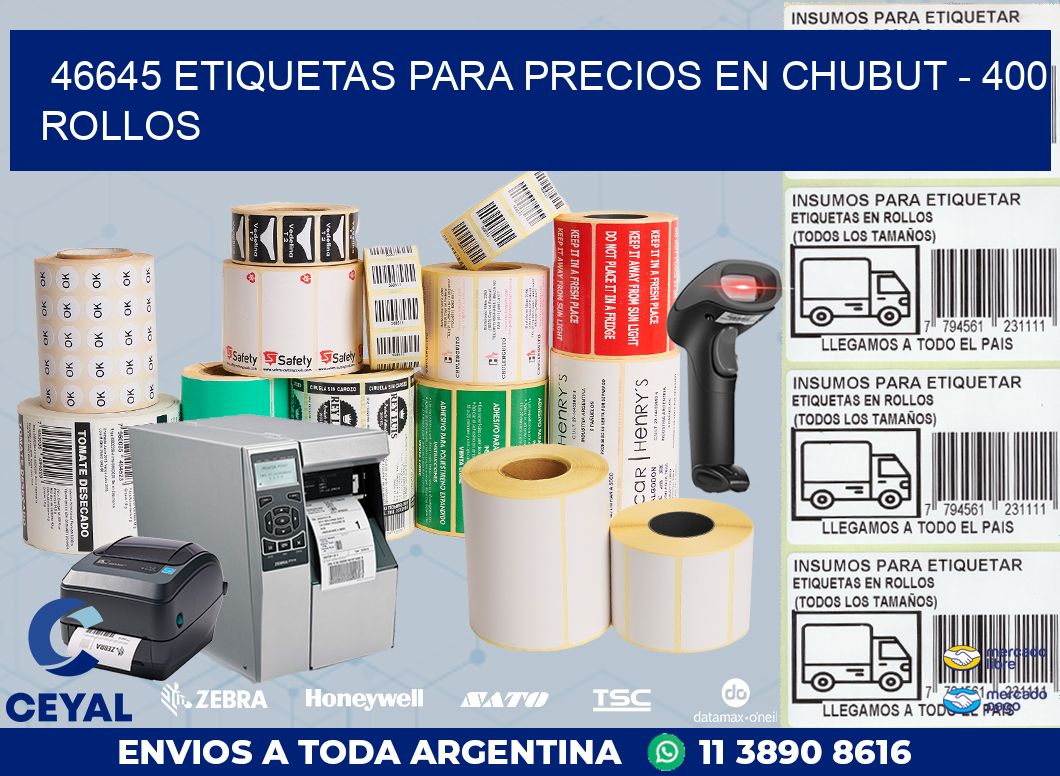 46645 ETIQUETAS PARA PRECIOS EN CHUBUT - 400 ROLLOS