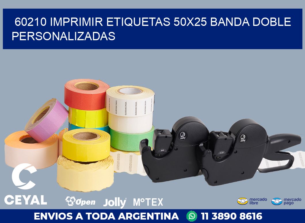 60210 IMPRIMIR ETIQUETAS 50X25 BANDA DOBLE PERSONALIZADAS