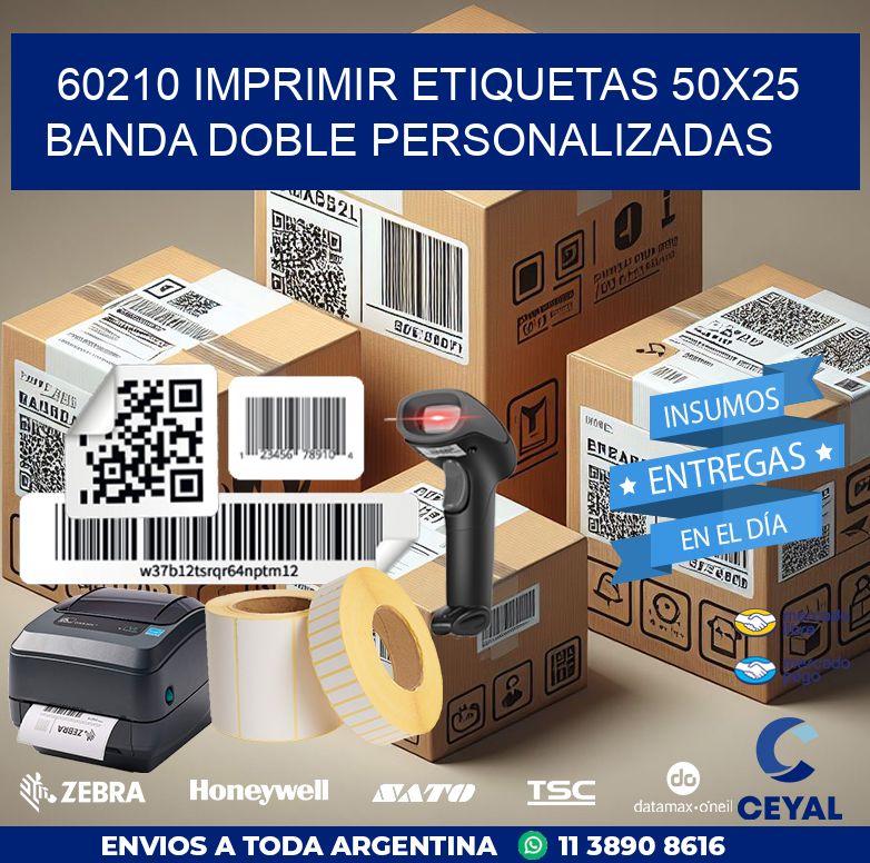 60210 IMPRIMIR ETIQUETAS 50X25 BANDA DOBLE PERSONALIZADAS