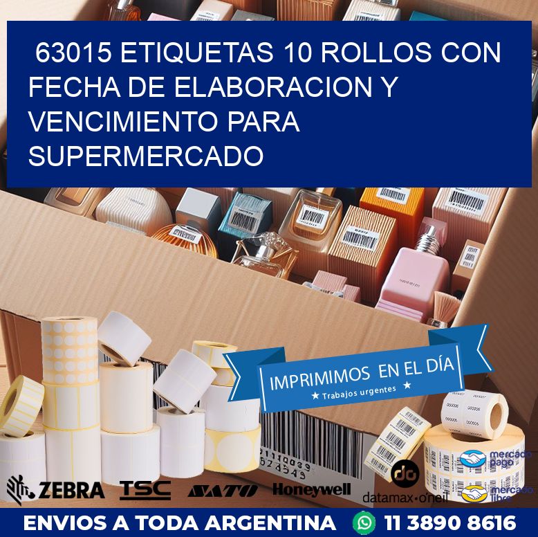 63015 ETIQUETAS 10 ROLLOS CON FECHA DE ELABORACION Y VENCIMIENTO PARA SUPERMERCADO