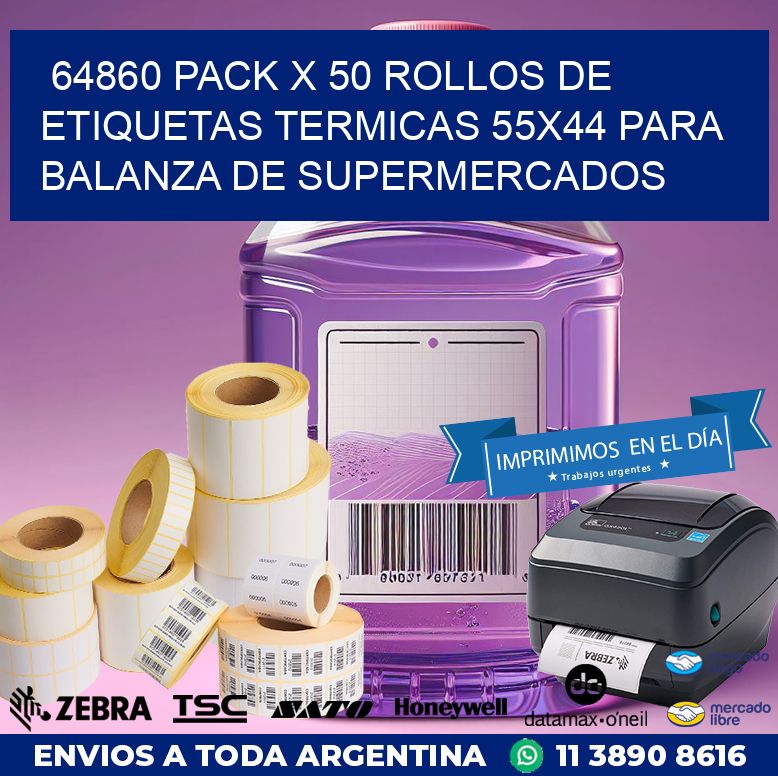 64860 PACK X 50 ROLLOS DE ETIQUETAS TERMICAS 55X44 PARA BALANZA DE SUPERMERCADOS