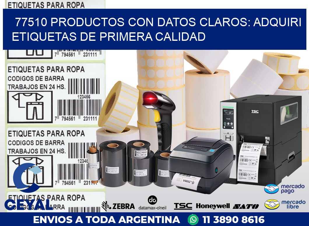 77510 PRODUCTOS CON DATOS CLAROS: ADQUIRI ETIQUETAS DE PRIMERA CALIDAD