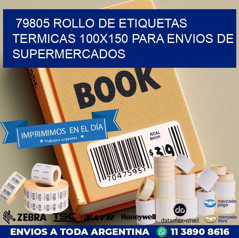 79805 ROLLO DE ETIQUETAS TERMICAS 100X150 PARA ENVIOS DE SUPERMERCADOS
