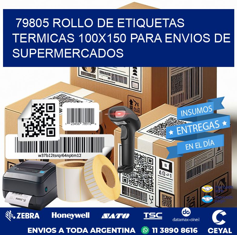 79805 ROLLO DE ETIQUETAS TERMICAS 100X150 PARA ENVIOS DE SUPERMERCADOS