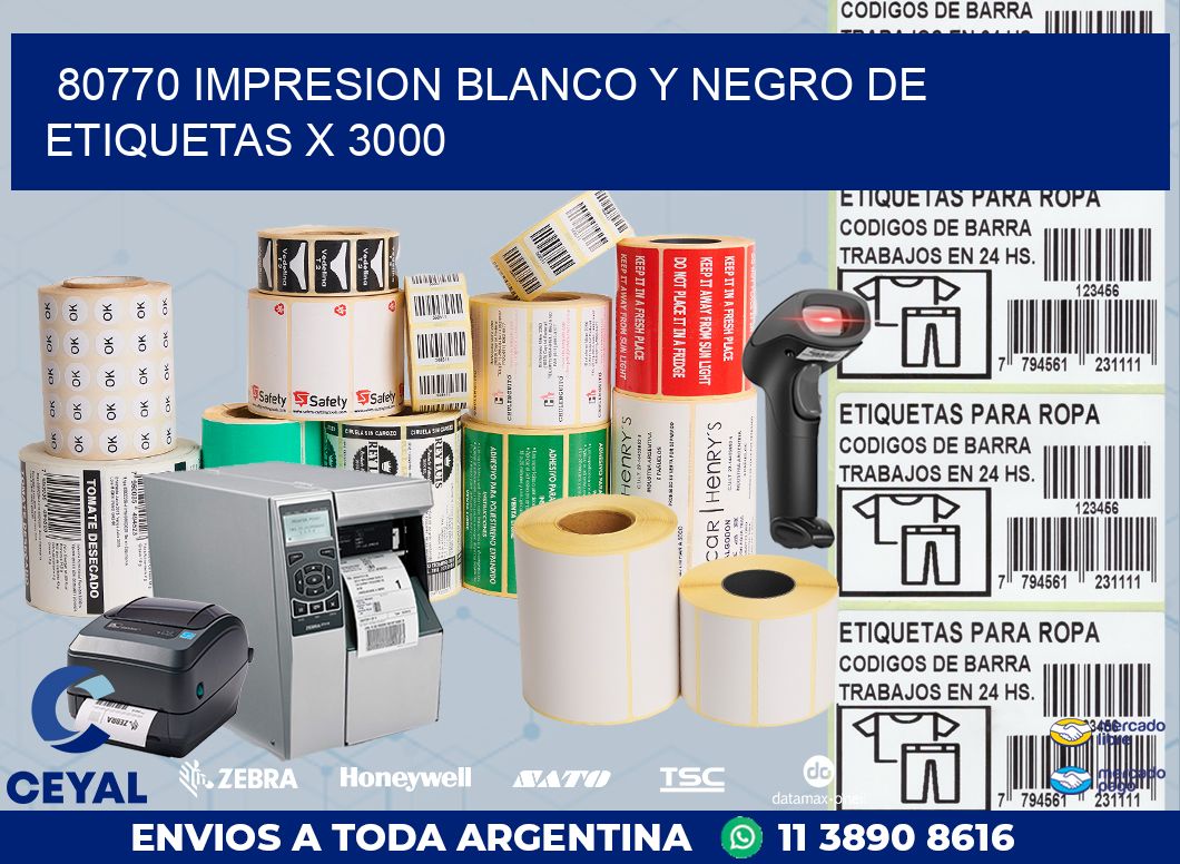80770 IMPRESION BLANCO Y NEGRO DE ETIQUETAS X 3000