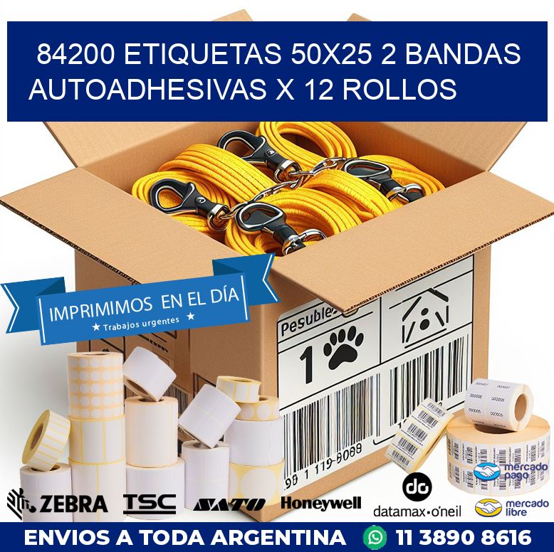 84200 ETIQUETAS 50X25 2 BANDAS AUTOADHESIVAS X 12 ROLLOS