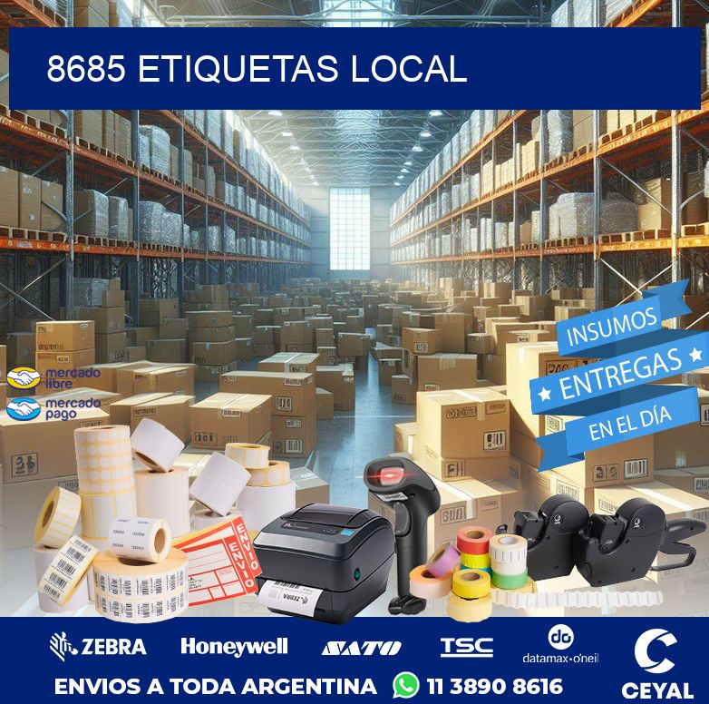 8685 ETIQUETAS LOCAL