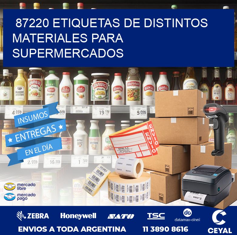 87220 ETIQUETAS DE DISTINTOS MATERIALES PARA SUPERMERCADOS