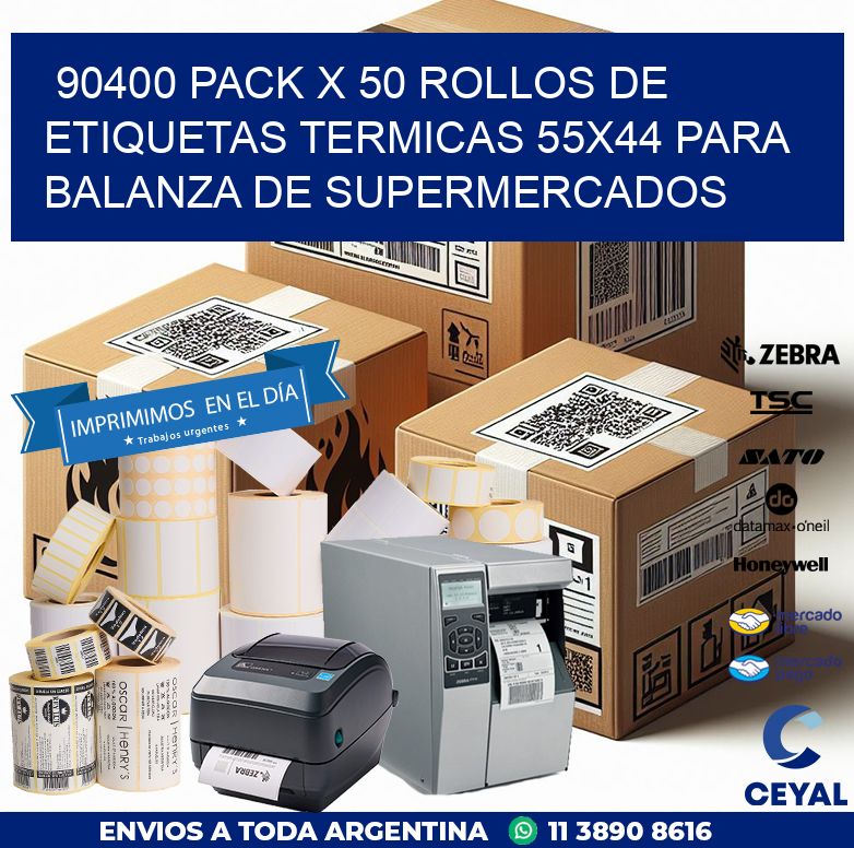 90400 PACK X 50 ROLLOS DE ETIQUETAS TERMICAS 55X44 PARA BALANZA DE SUPERMERCADOS