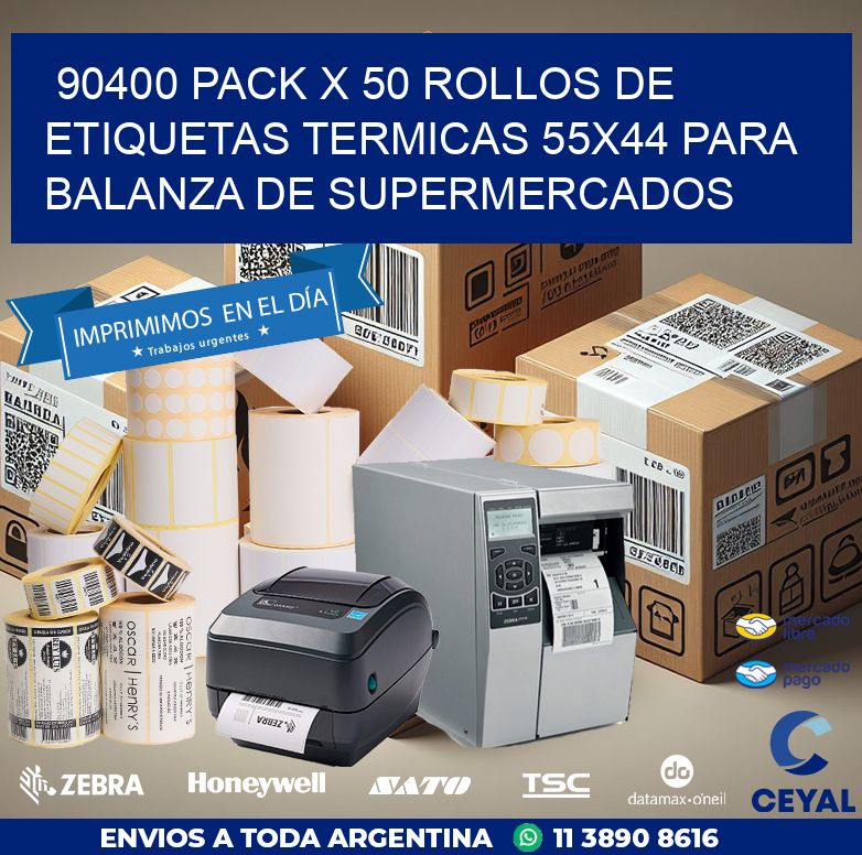 90400 PACK X 50 ROLLOS DE ETIQUETAS TERMICAS 55X44 PARA BALANZA DE SUPERMERCADOS