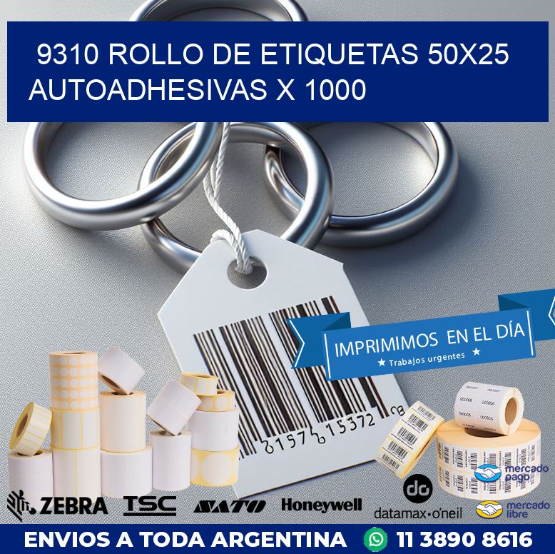 9310 ROLLO DE ETIQUETAS 50X25 AUTOADHESIVAS X 1000