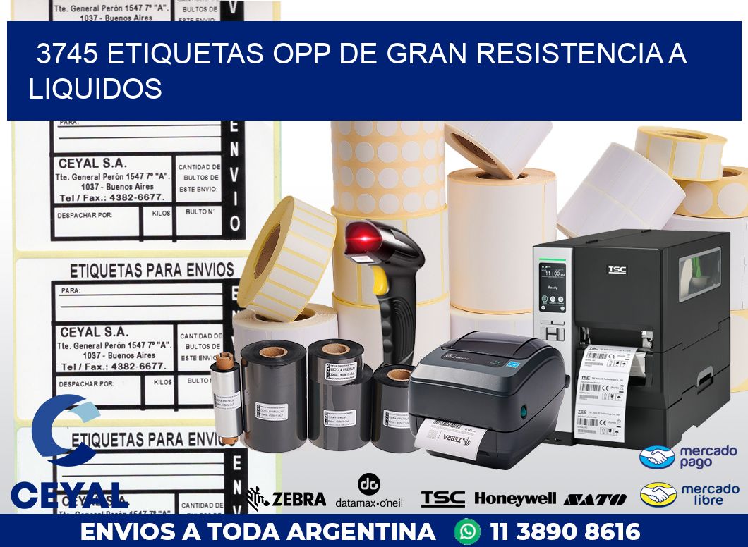 3745 ETIQUETAS OPP DE GRAN RESISTENCIA A LIQUIDOS