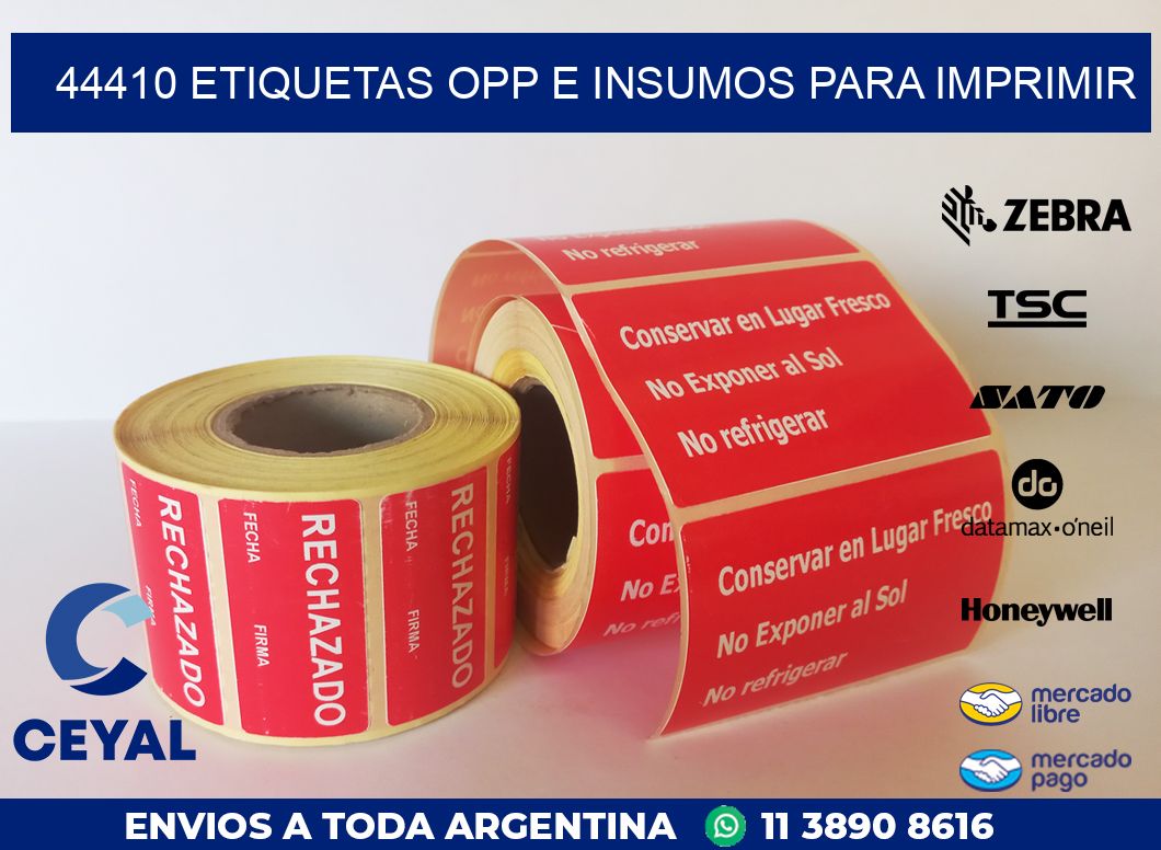44410 ETIQUETAS OPP E INSUMOS PARA IMPRIMIR