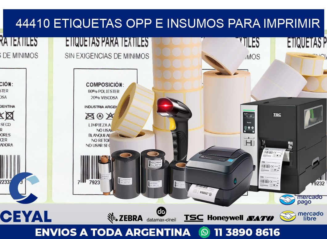 44410 ETIQUETAS OPP E INSUMOS PARA IMPRIMIR