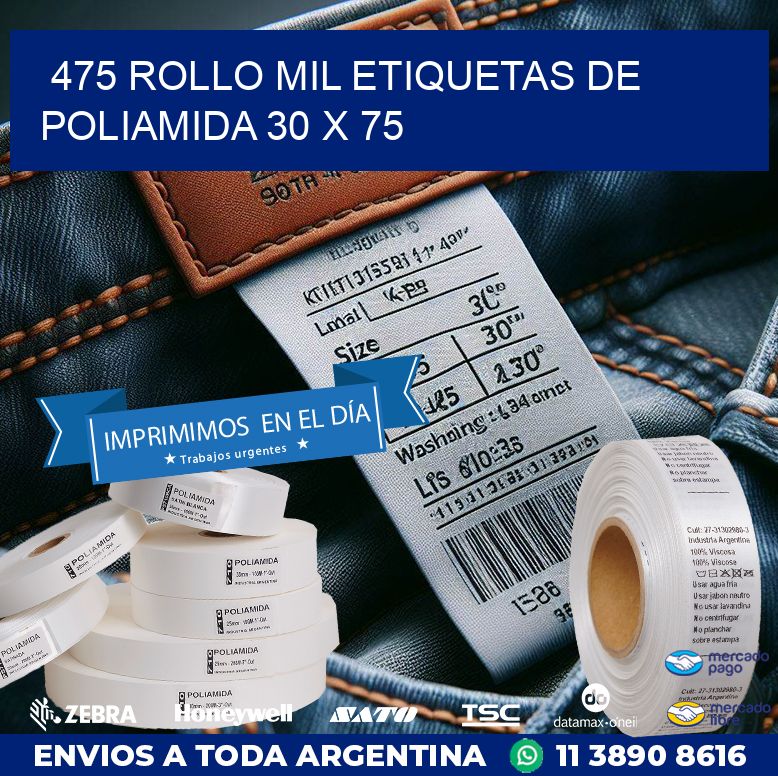 475 ROLLO MIL ETIQUETAS DE POLIAMIDA 30 X 75