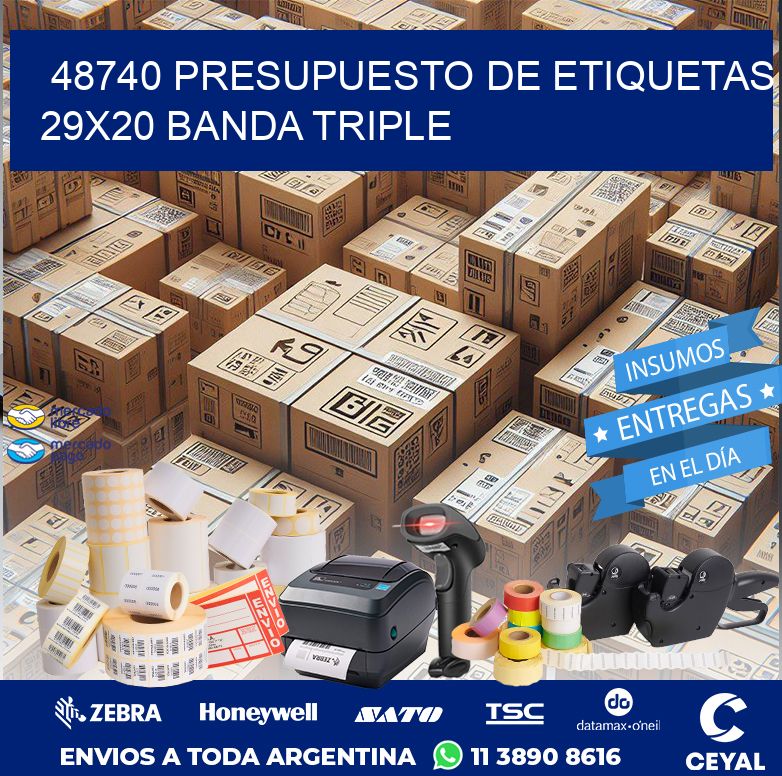 48740 PRESUPUESTO DE ETIQUETAS 29X20 BANDA TRIPLE