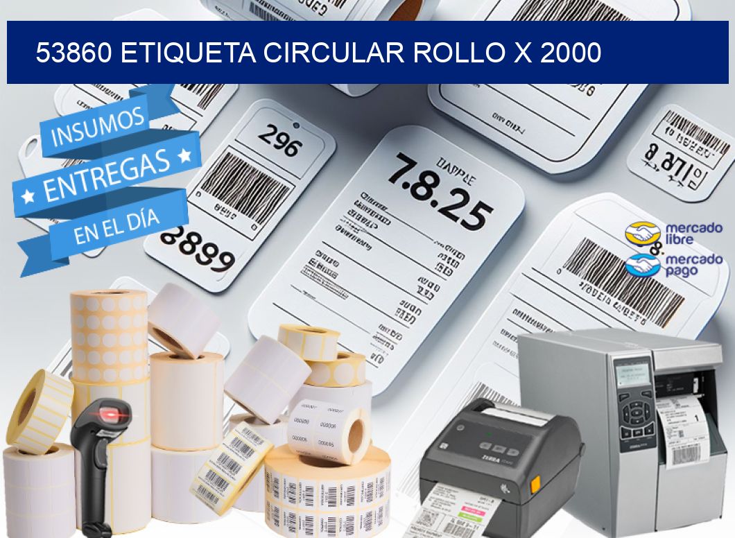 53860 ETIQUETA CIRCULAR ROLLO X 2000