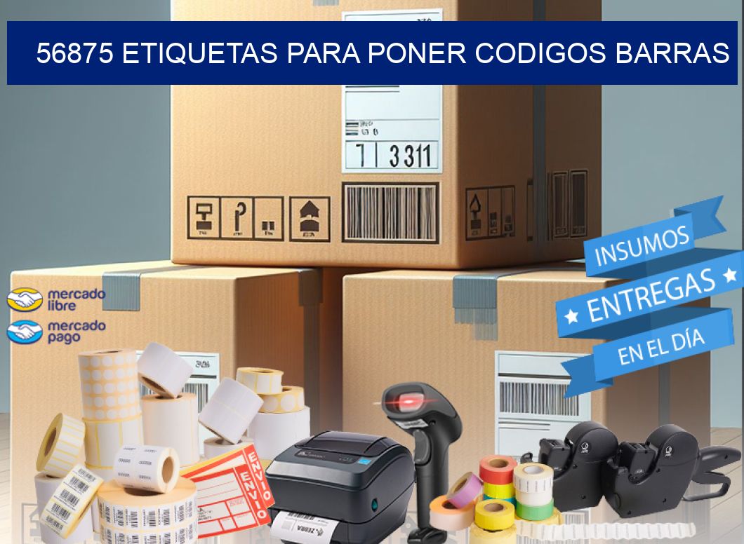 56875 ETIQUETAS PARA PONER CODIGOS BARRAS