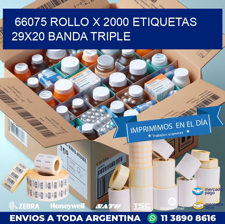 66075 ROLLO X 2000 ETIQUETAS 29X20 BANDA TRIPLE