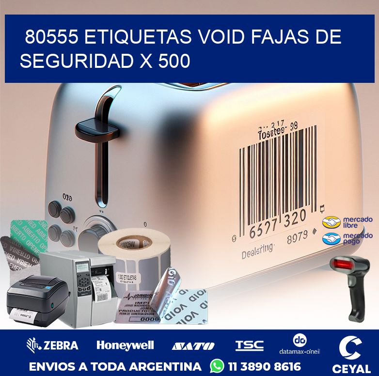80555 ETIQUETAS VOID FAJAS DE SEGURIDAD X 500