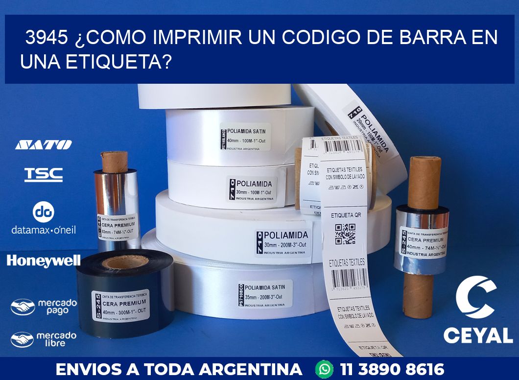 3945 ¿COMO IMPRIMIR UN CODIGO DE BARRA EN  UNA ETIQUETA?