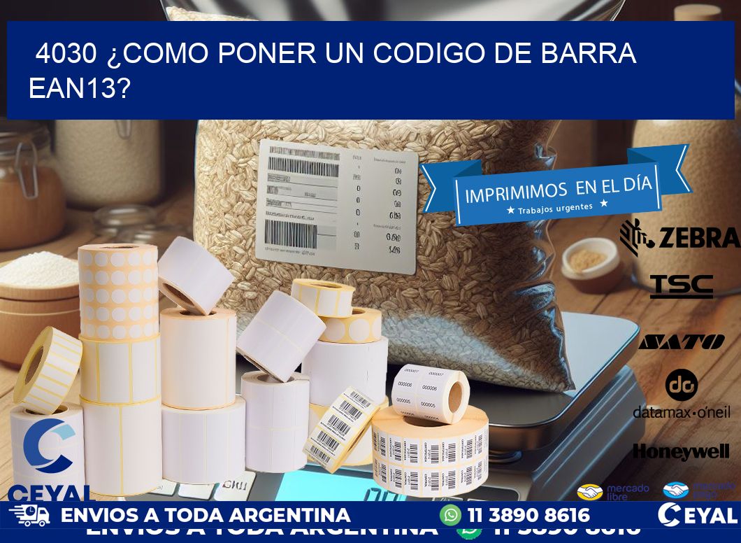 4030 ¿COMO PONER UN CODIGO DE BARRA  EAN13?