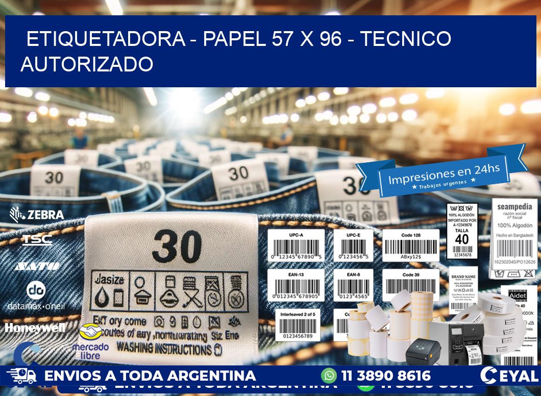 ETIQUETADORA - PAPEL 57 x 96 - TECNICO AUTORIZADO
